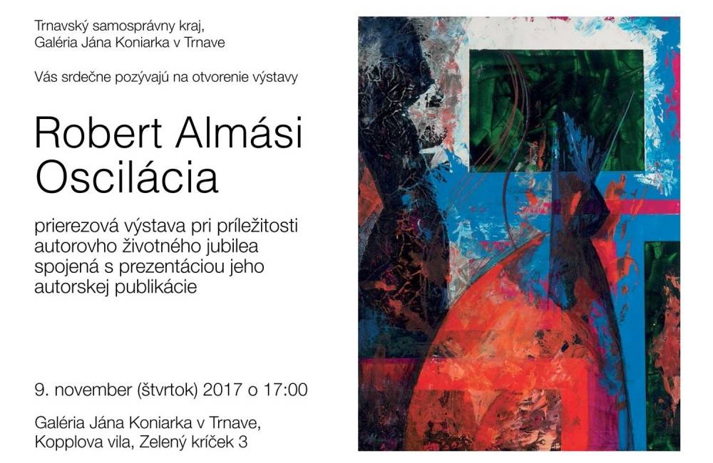 Galéria Jána Koniarka a umelec Robert Almási vás pozývajú na autorskú výstavu s názvom Oscilácia