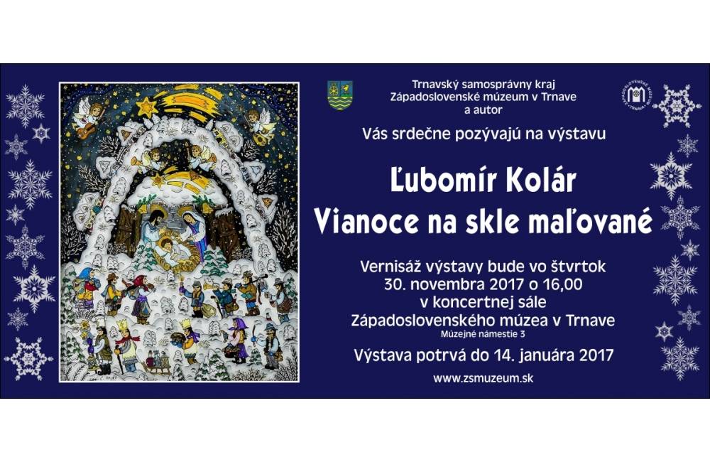 Foto: Vianoce na skle maľované a výstava diel Ľubomíra Kolára sa otvára 30. 11. v Západoslovenskom múzeu