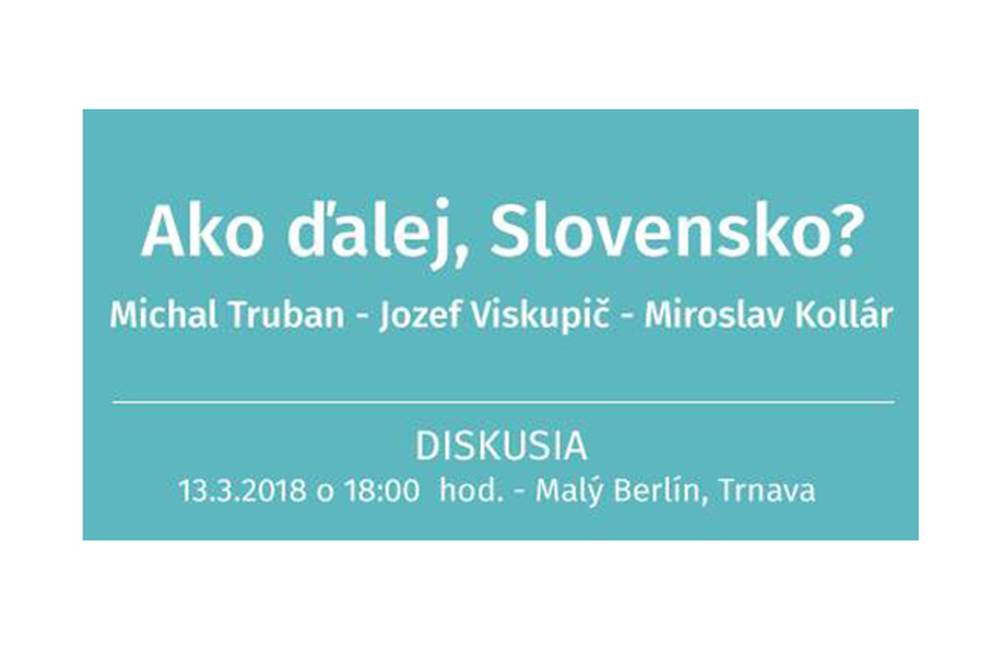 Ako ďalej, Slovensko? Zapojte sa do diskusie o smerovaní Slovenska s 3 politikmi v Malom Berlíne