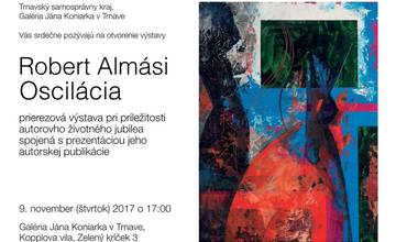 Galéria Jána Koniarka a umelec Robert Almási vás pozývajú na autorskú výstavu s názvom Oscilácia