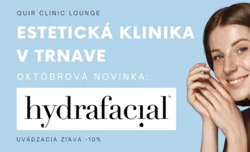 Získajte „WOW“ efekt už za 60 minút: Klinika Quir Clinic Lounge prináša do Trnavy revolučné ošetrenie HydraFacial®!